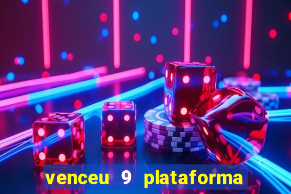 venceu 9 plataforma de jogos